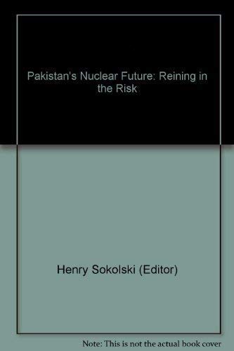 Beispielbild fr Pakistan's Nuclear Future: Reining in the Risk zum Verkauf von Irish Booksellers