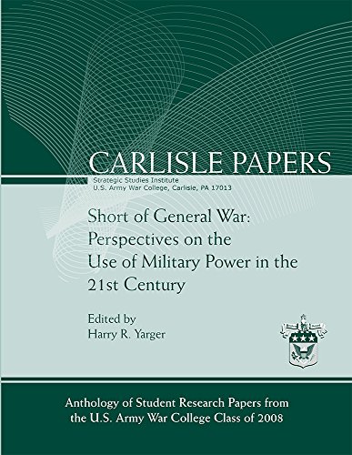 Beispielbild fr Short of General War: Perspectives on the Use of Military Power in the 21st Century (Carlisle Papers) zum Verkauf von Wonder Book