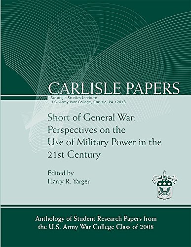 Stock image for Short of General War: Perspectives on the Use of Military Power in the 21st Century (Carlisle Papers) for sale by Wonder Book