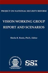 Stock image for Project on National Security - Vision Working Group Report and Scenarios for sale by Green Street Books