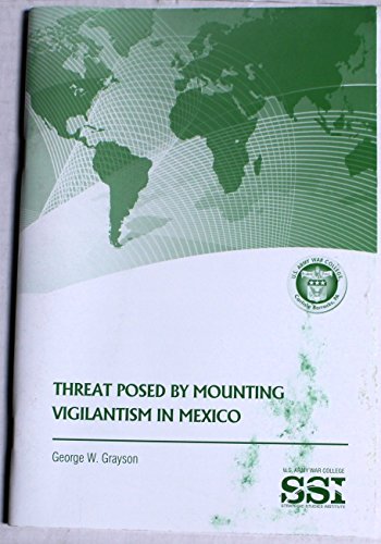 Stock image for Threat Posed by Mounting Vigilantism in Mexico for sale by GuthrieBooks