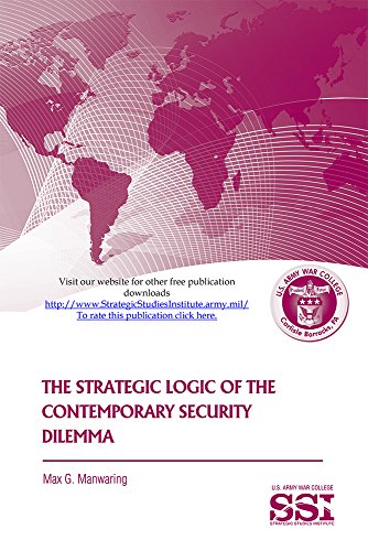 Stock image for THE STRATEGIC LOGIC OF THE CONTEMPORARY SECURITY DILEMMA for sale by Artis Books & Antiques