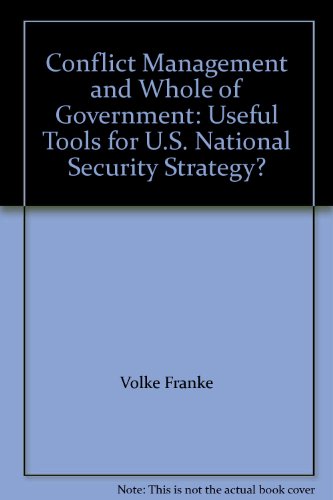 Beispielbild fr Conflict Management and "whole of Government": Useful Tools for U.S. National Security Strategy? zum Verkauf von Tiber Books