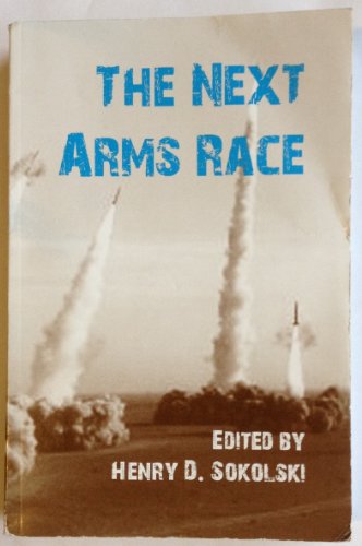 Stock image for The Next Arms Race for sale by Pomfret Street Books