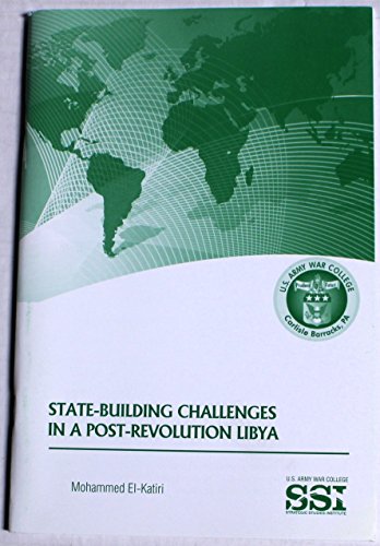 Stock image for State-Building Challenges In A Post-Revolution Libya for sale by Pomfret Street Books