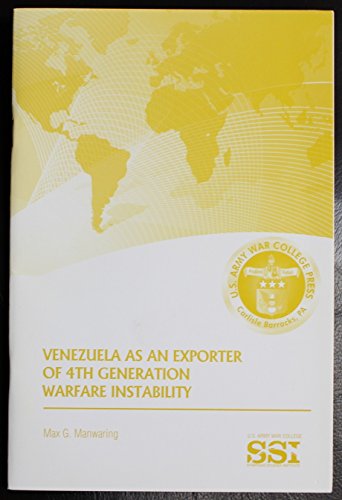 Stock image for Venezuela As an Exporter of 4th Generation Warfare Instability for sale by Wonder Book