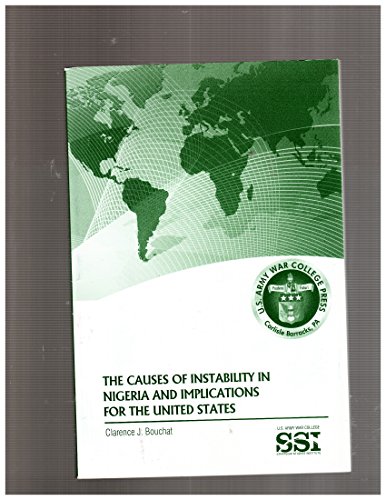 Beispielbild fr THE CAUSE OF INSTABILITY IN NIGERIA AND IMPLICATIONS FOR THE UNITED STATES zum Verkauf von Russ States