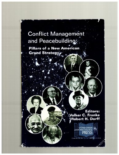 Stock image for Conflict Management and Peacebuilding : Pillars of a New American Grand Stretegy for sale by Wonder Book