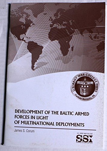 Beispielbild fr Development of the Baltic Armed Forces in Light of Multinational Deployments zum Verkauf von Pomfret Street Books