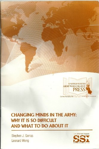 Stock image for CHANGING MINDS IN THE ARMY: Why it is So Difficult and What to Do About it for sale by Russ States