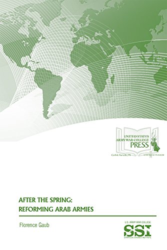 Beispielbild fr After the Spring: Reforming Arab Armies: Reforming Arab Armies zum Verkauf von Book Deals