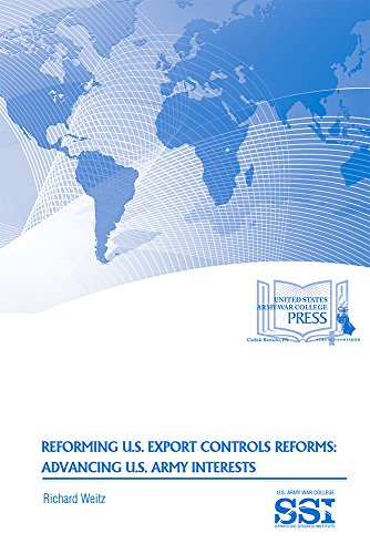 Stock image for Reforming U.S. Export Controls Reforms: Advancing U.S. Army Interests for sale by Revaluation Books