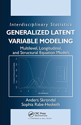 Stock image for Generalized Latent Variable Modeling: Multilevel, Longitudinal, and Structural Equation Models (Chapman & Hall/CRC Interdisciplinary Statistics) for sale by WorldofBooks