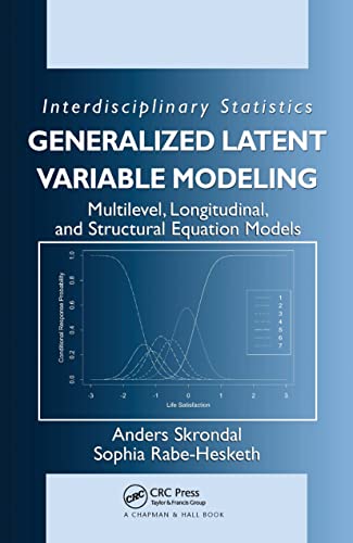 9781584880004: Generalized Latent Variable Modeling: Multilevel, Longitudinal, and Structural Equation Models