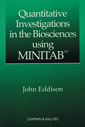 Quantitative Investigations in the Biosciences using MINITAB (9781584880332) by Eddison, John
