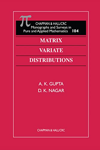 9781584880462: Matrix Variate Distributions (Monographs and Surveys in Pure and Applied Mathematics)