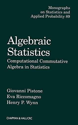 Stock image for Algebraic Statistics: Computational Commutative Algebra in Statistics (Chapman & Hall/CRC Monographs on Statistics and Applied Probability) for sale by Light House