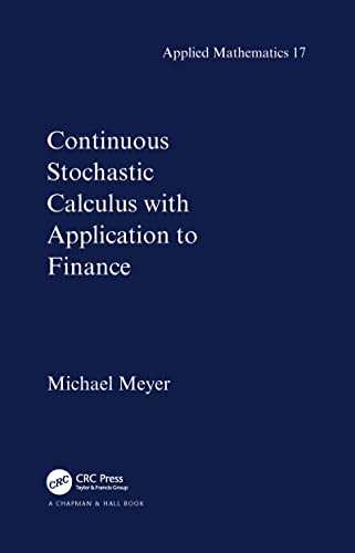 Beispielbild fr Applied Mathematics: Continuous Stochastic Calculus With Applications to Finance (Volume 17) zum Verkauf von Anybook.com