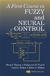 9781584882442: A First Course in Fuzzy and Neural Control