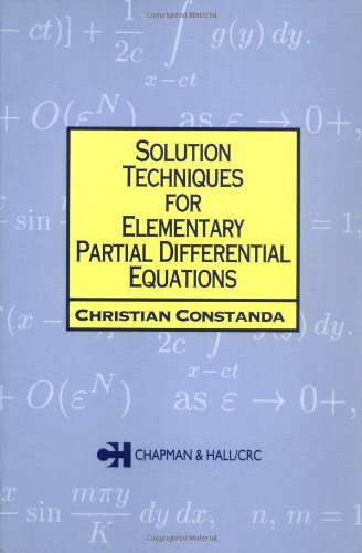 Beispielbild fr SOLUTION TECHNIQUES FOR ELEMENTARY PARTIAL DIFFERENTIAL EQUATIONS zum Verkauf von AVON HILL BOOKS