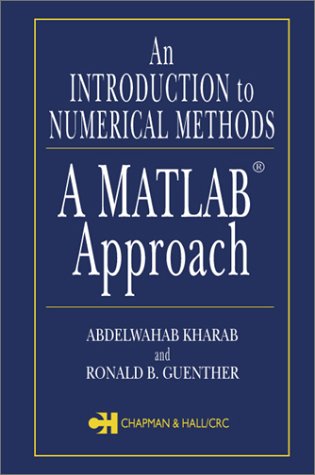 Beispielbild fr An Introduction to Numerical Methods: A MATLAB Approach zum Verkauf von Wonder Book