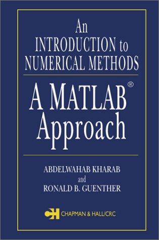 9781584882817: An Introduction to Numerical Methods: A MATLAB Approach