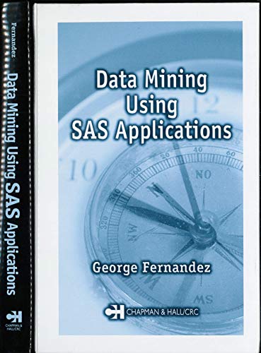 Imagen de archivo de Data Mining Using SAS Applications (Chapman & Hall/CRC Data Mining and Knowledge Discovery Series) a la venta por HPB-Red