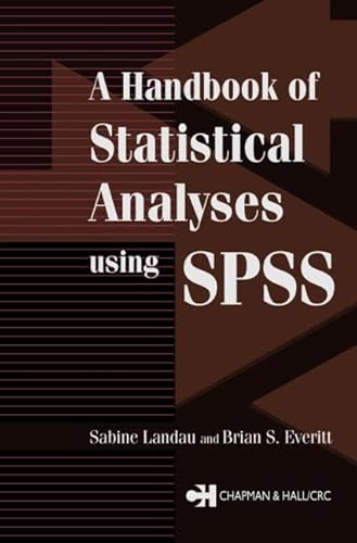 A Handbook of Statistical Analyses Using SPSS (9781584883692) by Landau, Sabine; Everitt, Brian S.