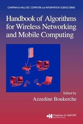 9781584884651: Handbook of Algorithms for Wireless Networking and Mobile Computing (Chapman & Hall/CRC Computer and Information Science Series)