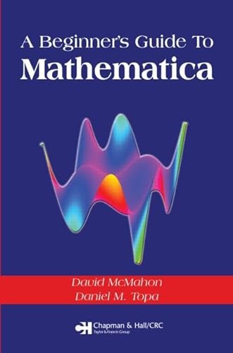Stock image for A Beginner's Guide to Mathematica for sale by Blackwell's
