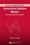 9781584884743: Generalized Additive Models: An Introduction with R (Chapman & Hall/CRC Texts in Statistical Science)