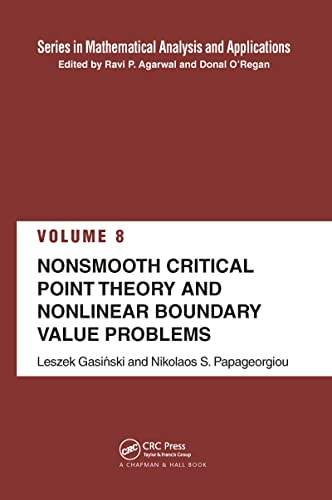 Nonsmooth Critical Point Theory and Nonlinear Boundary Value Problems (Mathematical Analysis and Applications) (9781584884859) by Gasinski, Leszek; Papageorgiou, Nikolaos S.