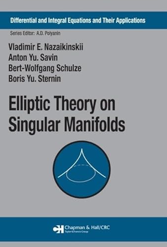 Imagen de archivo de Elliptic Theory on Singular Manifolds: 7 (Differential and Integral Equations and Their Applications) a la venta por Chiron Media