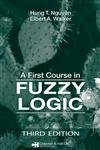A First Course in Fuzzy Logic (9781584885269) by Walker, Elbert A.