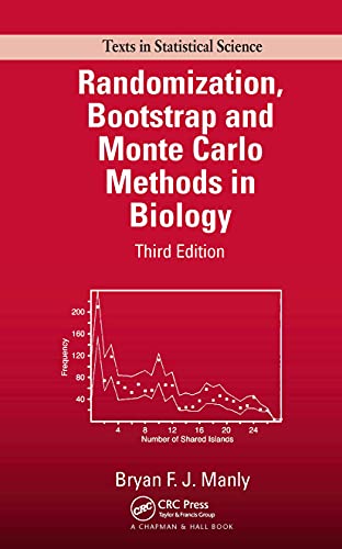 Imagen de archivo de Randomization, Bootstrap and Monte Carlo Methods in Biology, Third Edition (Texts in Statistical Science Series) a la venta por -OnTimeBooks-