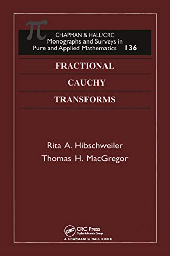9781584885603: Fractional Cauchy Transforms: 136 (Monographs and Surveys in Pure and Applied Mathematics)