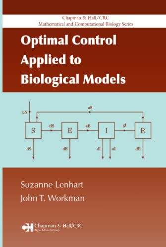 9781584886402: Optimal Control Applied to Biological Models: 15 (Chapman & Hall/CRC Mathematical Biology Series)