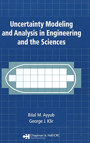 Stock image for UNCERTAINTY MODELING AND ANALYSIS IN ENGINEERING AND THE SCIENCES for sale by Second Story Books, ABAA