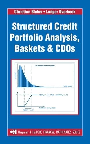 Beispielbild fr Structured Credit Portfolio Analysis, Baskets and CDOs (Chapman and Hall/CRC Financial Mathematics Series) zum Verkauf von GF Books, Inc.