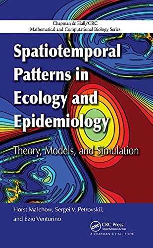 Stock image for Spatiotemporal Patterns in Ecology And Epidemiology: Theory, Models, And Simulation: Vol 17 for sale by Revaluation Books