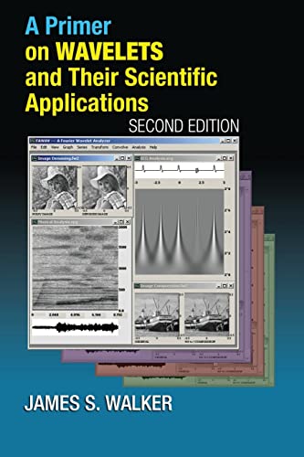 A Primer on Wavelets and Their Scientific Applications, Second Edition (Studies in Advanced Mathematics) (9781584887454) by Walker, James S.