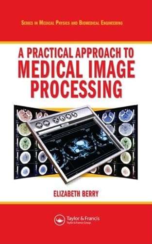 9781584888246: A Practical Approach to Medical Image Processing