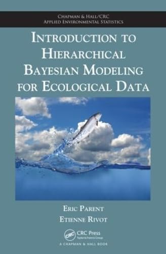 9781584889199: Introduction to Hierarchical Bayesian Modeling for Ecological Data (Chapman & Hall/CRC Applied Environmental Statistics)