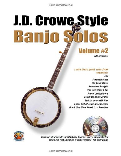 J.D. Crowe Bluegrass Scruggs Style Banjo Solos #2 (Book + CD) (9781584960485) by Greg Davis