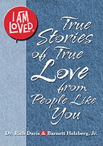 Beispielbild fr I Am Loved: True Stories of True Love from People Like You zum Verkauf von Wonder Book