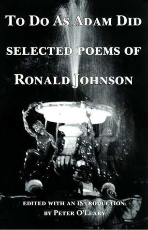 To Do as Adam Did: Selected Poems of Ronald Johnson (9781584980049) by Johnson, Ronald