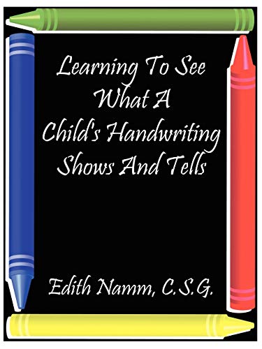 Stock image for Learning to See What a Child's Handwriting Shows and Tells for sale by Chiron Media