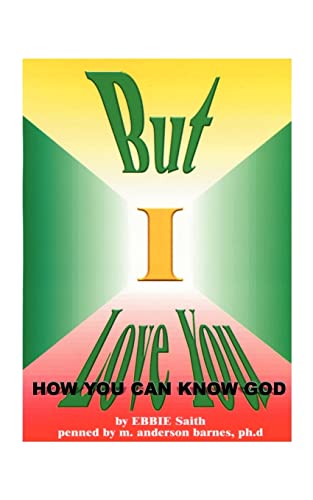 Stock image for But I Love You: How You Can Know God for sale by Chiron Media