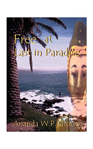 Stock image for Free at Last in Paradise: A Historical Novel on Sri Lanka for sale by Lucky's Textbooks