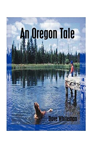 Imagen de archivo de An Oregon Tale: The Memoirs of One Man's Failed Attempt to Escape Childhood a la venta por PlumCircle